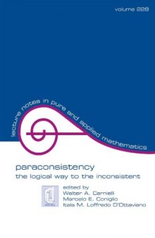 Paraconsistency: The Logical Way to the Inconsistent: Proceedings of the World Congress Held in São Paulo