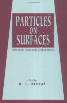 Particles on surfaces  4 : detection, adhesion, and removal