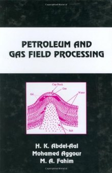 Petroleum and Gas Field Processing