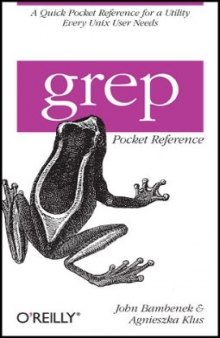 Grep Pocket Reference (Pocket Reference (O'Reilly))