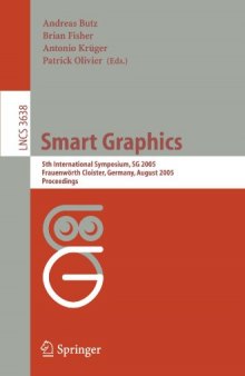 Smart Graphics: 5th International Symposium, SG 2005, Frauenwörth Cloister, Germany, August 22-24, 2005. Proceedings