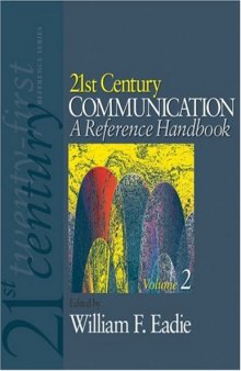 21st Century Communication: A Reference Handbook (21st Century Reference)