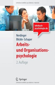 Arbeits- und Organisationspsychologie 2. Auflage (Springer-Lehrbuch)