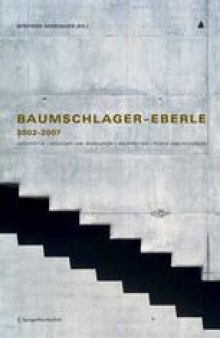 Baumschlager-Eberle 2002–2007: Architektur | Menschen und Ressourcen