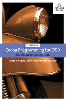 Cocoa Programming for OS X. The Big Nerd Ranch Guide