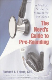 The Nerd's Guide to Pre-Rounding: A Medical Student's Manual to the Wards