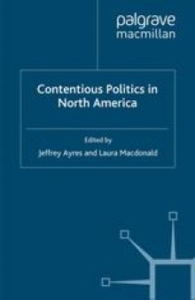 Contentious Politics in North America: National Protest and Transnational Collaboration under Continental Integration
