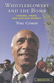 Whistleblowers and the Bomb: Vanunu, Israel and Nuclear Secrecy