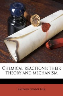 Chemical Reactions Their Theory and Mechanism
