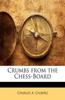 Crumbs from the Chess Board