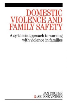 Domestic Violence and Family Safety: A systemic approach to working with violence in families