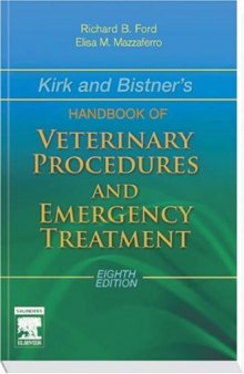 Kirk and Bistner's Handbook of Veterinary Procedures and Emergency Treatment, Eighth Edition