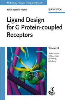 Ligand Design for G Protein-coupled Receptors (Methods and Principles in Medicinal Chemistry)