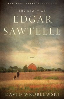 The Story of Edgar Sawtelle: A Novel