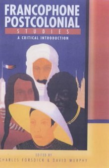 Francophone Postcolonial Studies: A Critical Introduction (Arnold Publication)