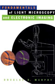 Fundamentals of Light Microscopy and Electronic Imaging