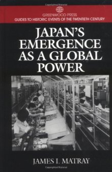 Japan's Emergence as a Global Power: (Greenwood Press Guides to Historic Events of the Twentieth Century)  