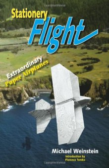 Stationery Flight: Extraordinary Paper Airplanes