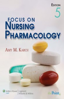 Focus on Nursing Pharmacology , Fifth Edition  