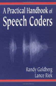 A practical handbook of speech coders / Randy  Goldberg, Lance Riek