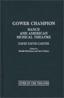 Gower Champion: Dance and American Musical Theatre (Contributions in Drama and Theatre Studies)
