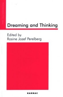 Dreaming and Thinking (Psychoanalytic Ideas Series)  
