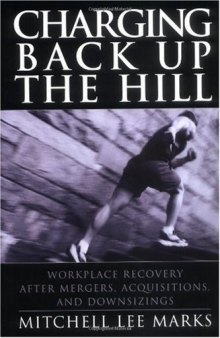 Charging back up the hill: workplace recovery after mergers, acquisitions, and downsizing
