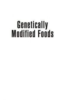 Genetically modified foods : basics, applications, and controversy