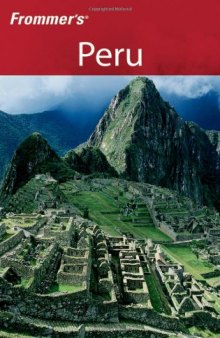 Frommer's Peru  (2006) (Frommer's Complete)