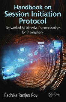 Handbook on session initiation protocol : networked multimedia communications for IP telephony