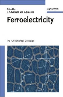 Ferroelectricity : the fundamentals collection