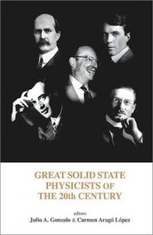 Great Solid State Physicists of the 20th Century