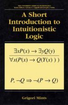 A Short Introduction to Intuitionistic Logic