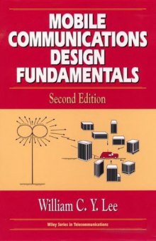 Mobile communications design fundamentals (Wiley Series in Telecommunications)