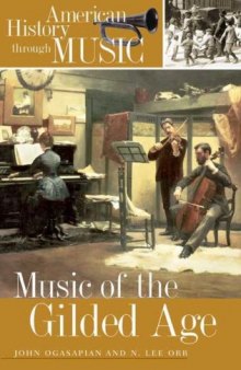 Music of the Gilded Age (American History through Music)