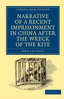 Narrative of a Recent Imprisonment in China after the Wreck of the Kite (Cambridge Library Collection - Travel and Exploration)