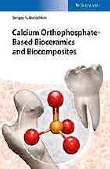 Calcium orthophosphate-based bioceramics and biocomposites