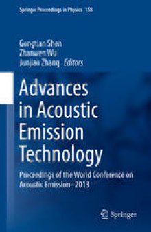 Advances in Acoustic Emission Technology: Proceedings of the World Conference on Acoustic Emission–2013