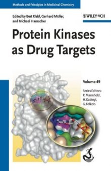 Protein Kinases as Drug Targets (Methods and Principles in Medicinal Chemistry 49)  