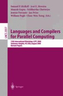 Languages and Compilers for Parallel Computing: 13th International Workshop, LCPC 2000 Yorktown Heights, NY, USA, August 10–12, 2000 Revised Papers