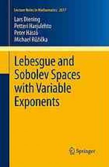 Lebesgue and sobolev spaces with variable exponents