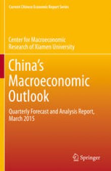 China’s Macroeconomic Outlook: Quarterly Forecast and Analysis Report, March 2015