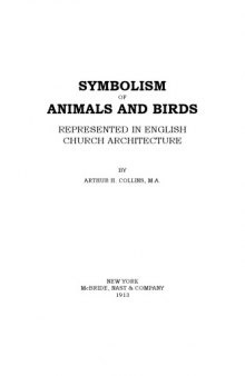 Symbolism Of Animals And Birds Represented In Church Architecture. Christian Library
