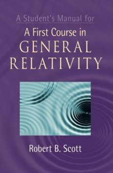 A Student’s Manual for A First Course in General Relativity
