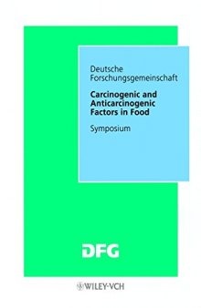 Carcinogenic and Anticarcinogenic Factors in Food: Symposium (Forschungsberichte (DFG))
