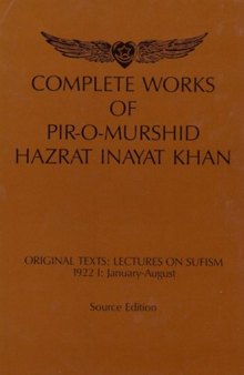 Complete Works of Pir-O-Murshid Hazrat Inayat Khan: Lectures on Sufism 1922 I