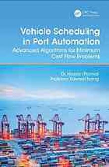 Vehicle scheduling in port automation : advanced algorithms for minimum cost flow problems