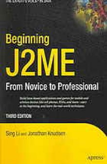 Beginning J2ME platform: from novice to professional