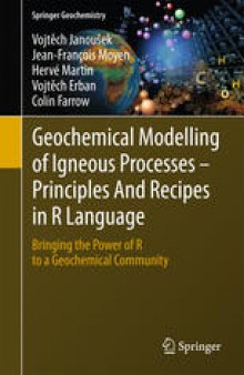 Geochemical Modelling of Igneous Processes – Principles And Recipes in R Language: Bringing the Power of R to a Geochemical Community