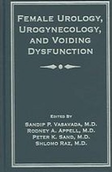 Female urology, urogynecology, and voiding dysfunction